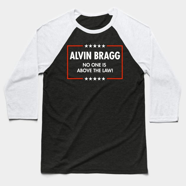 Alvin Bragg - No One is above the Law! (blue) Baseball T-Shirt by Tainted